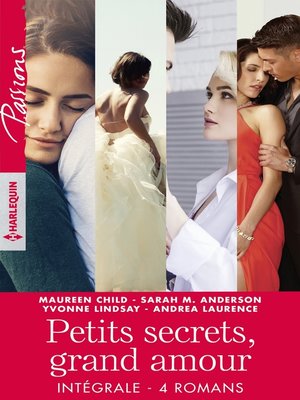 cover image of Intégrale de la série 'Petits secrets, grand amour'